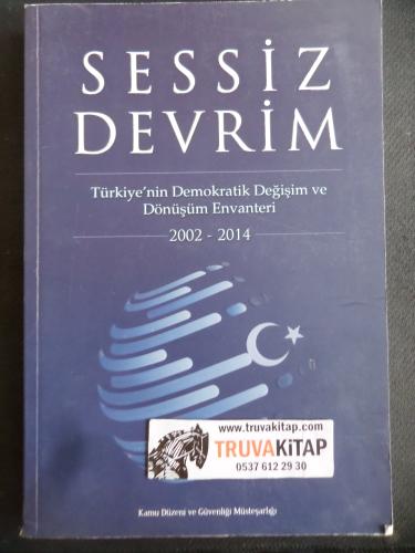 Sessiz Devrim Türkiye'nin Demokratik Değişim ve Dönüşüm Envanteri 2002-2012
