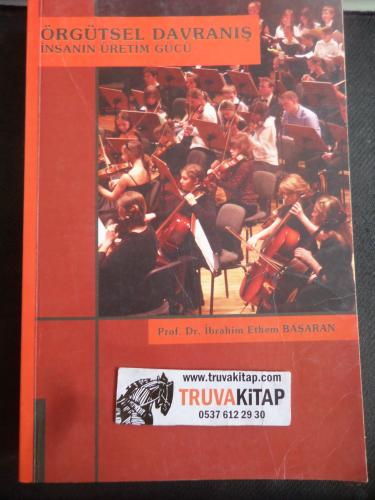 Örgütsel Davranış İnsanın Üretim Gücü