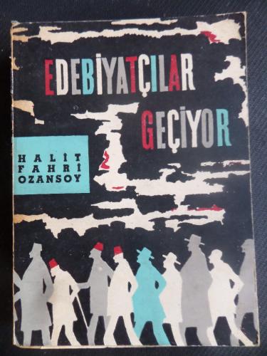Edebiyatçılar Geçiyor Halit Fahri Ozansoy