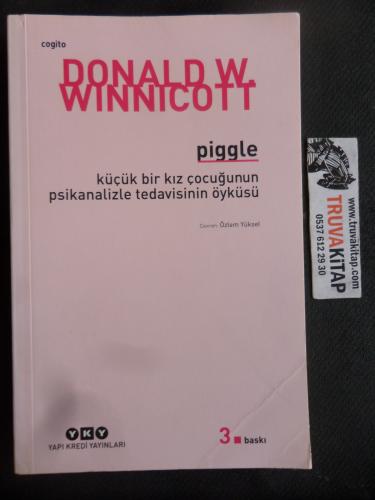 Piggle – Küçük Bir Kız Çocuğunun Psikanalizle Tedavisinin Öyküsü