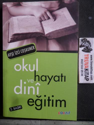 Okul Hayatı ve Dini Eğitim Ayşe İzci Coşkuner