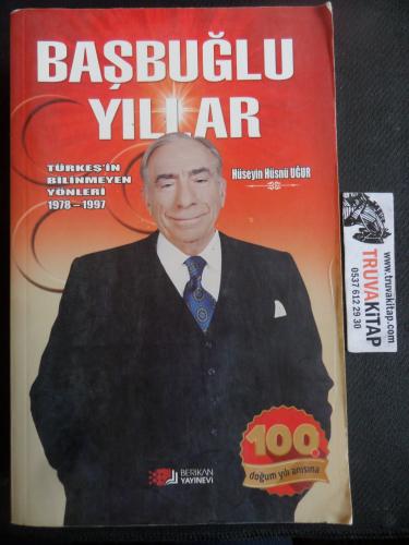 Başbuğlu Yıllar - Türkeş'in Bilinmeyen Yönleri 1978-1997