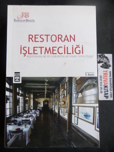 Restoran İşletmeciliği Restoranlar ve Lokantalar Nasıl Yönetilir?