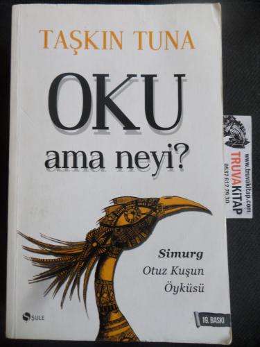 Oku Ama Neyi? - Simurg Otuz Kuşun Öyküsü