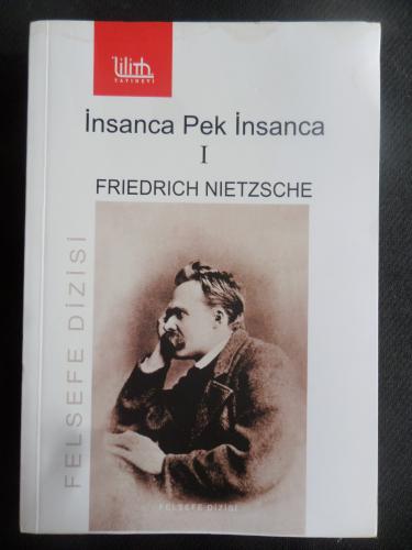 İnsanca Pek İnsanca 1. Cilt Friedrich Nietzsche