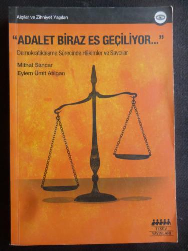 Adalet Biraz Es Geçiliyor