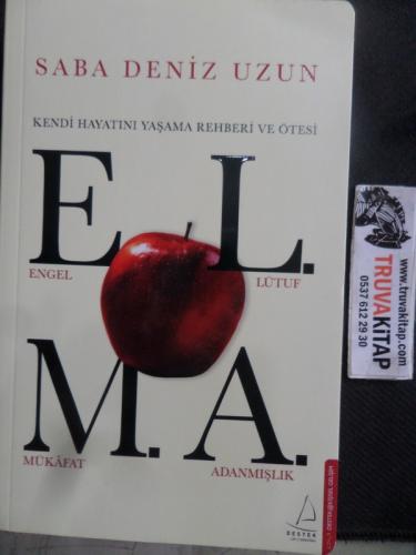 Kendi Hayatınızı Yaşama Rehberi ve Ötesi E.L.M.A Saba Deniz Uzun