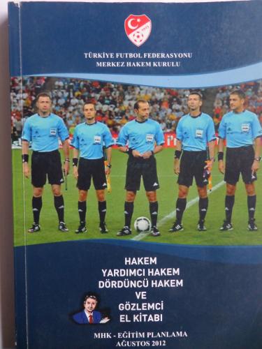 Hakem Yardımcı Hakem Dördüncü Hakem Ve Gözlemci El Kitabı