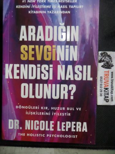 Aradığın Sevginin Kendisi Nasıl Olunur ? Nicole LePera