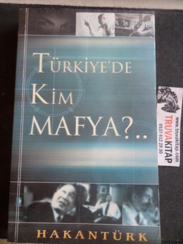 Türkiye'de Kim Mafya ? Hakan Türk