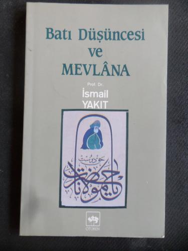 Batı Düşüncesi ve Mevlana İsmail Yakıt