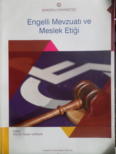 Engelli Mevzuatı ve Meslek Etiği Hasan Gürgür