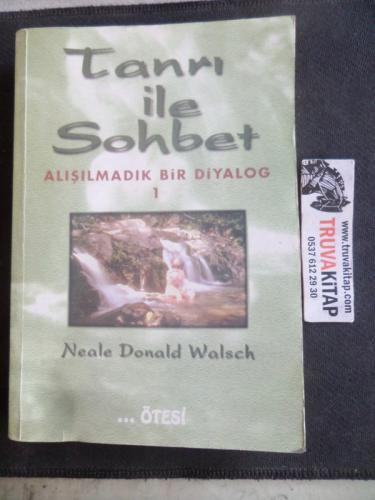 Tanrı ile Sohbet Alışılmadık Bir Diyalog 1