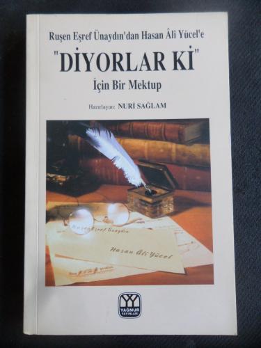 Ruşen Eşref Ünaydından Hasan Ali Yücele Diyorlar ki İçin Bir Mektup