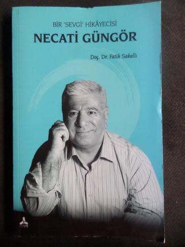Bir Sevgi Hikayecisi Necati Güngör
