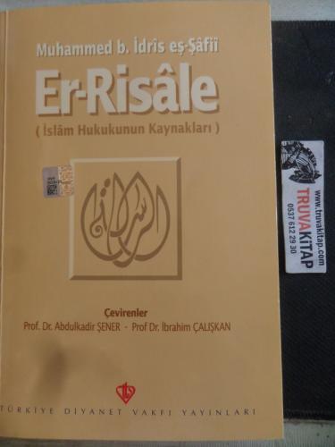 Er - Risale ( İslam Hukukunun Kaynakları ) Muhammed B. İdris Eş-Şafili