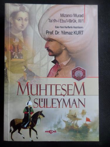 Muhteşem Süleyman (Mizancı Murad Ta'rih-i Ebu'l-Faruk, III,1)