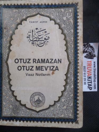 Otur Ramazan Otuz Mev'ıza Vaaz Notlarım