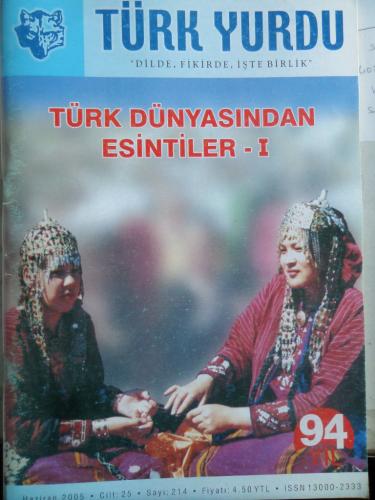 Türk Yurdu 2005  / 214 - Türk Dünyasından Esintiler 1