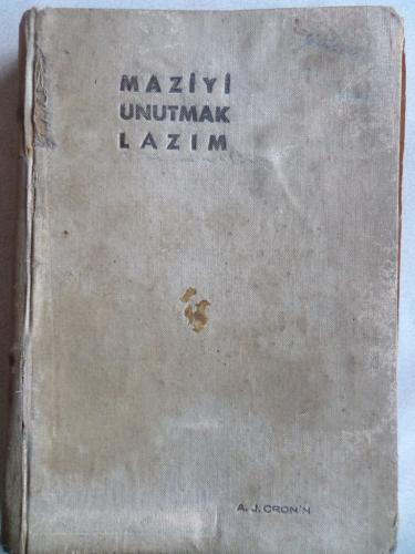Maziyi Unutmak Lazım A. J. Cronin
