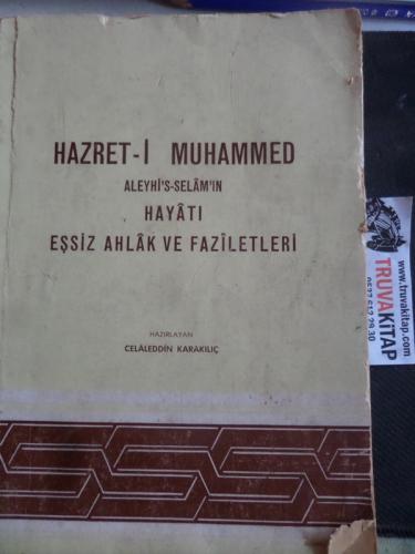 Hazret-i Muhammed Aleyhi's-Selam'ın Hayatı Eşsiz Ahlak ve Faziletleri Cilt 2