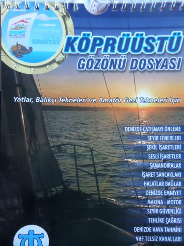 Köprüüstü Gözönü Dosyası - Yatlar Balıkçı Tekneleri ve Amatör Gezi Tekneleri İçin