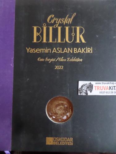 Crystal Billur Yasemin Aslan Bakiri Cam Sergisi