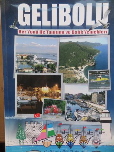 Gelibolu Her Yönü ile Tanıtımı ve Balık Yemekleri