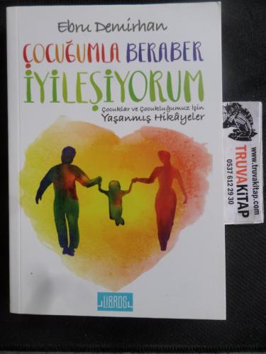 Çocuğumla Beraber İyileşiyorum
