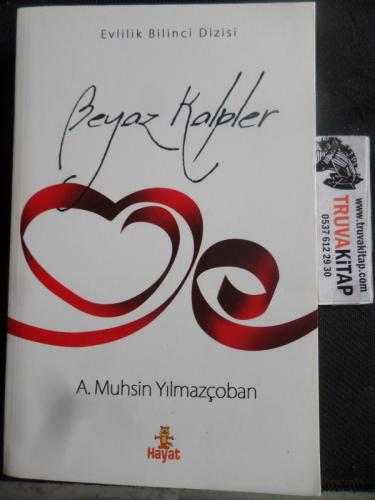 Beyaz Kalpler A. Muhsin Yılmazçoban