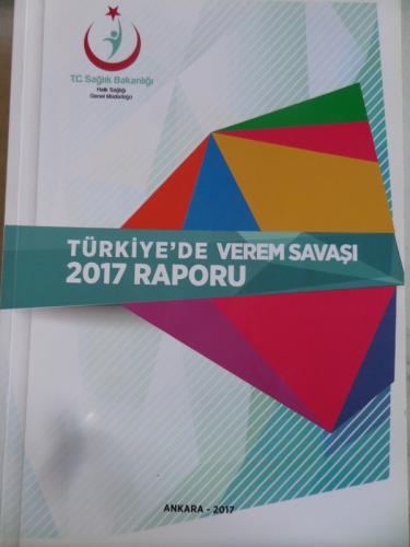 Türkiye'de Verem Savaşı 2017 Raporu