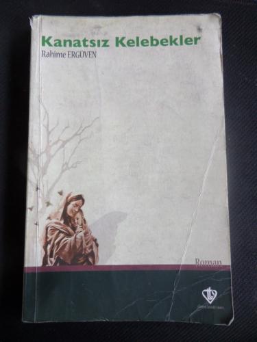 Kanatsız Kelebekler Rahime Ergüven