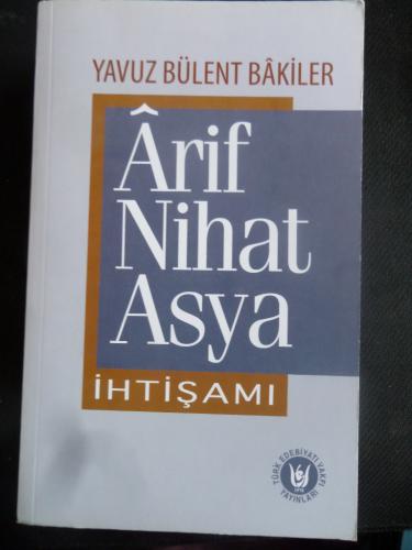 Arif Nihat Asya İhtişamı