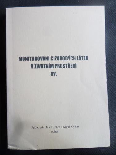Monitorovani Cizorodych Latek V Zivotnm Prostredi XV.