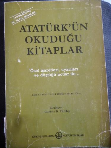 Atatürk'ün Okuduğu Kitaplar Gürbüz D. Tüfekçi