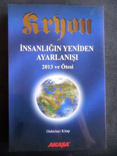 İnsanlığın Yeniden Ayarlanışı 2013 ve Ötesi - 11. Kitap Lee Carroll
