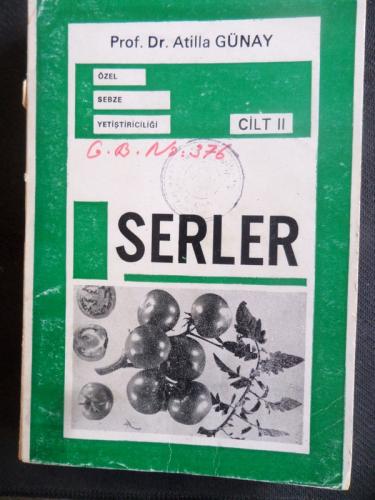 Özel Sebze Yetiştiriciliği Cilt II Serler Atilla Günay