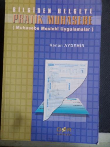 Bilgiden Belgeye Pratik Muhasebe