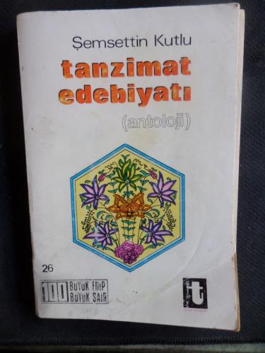Tanzimat Edebiyatı ( Antoloji ) Şemsettin Kutlu