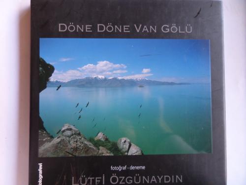 Döne Döne Van Gölü Lütfi Özgünaydın