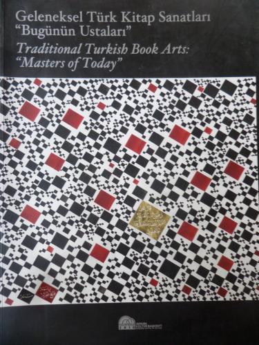 Geleneksel Türk Kitap Sanatları "Bugünün Ustaları" Traditional Turkish