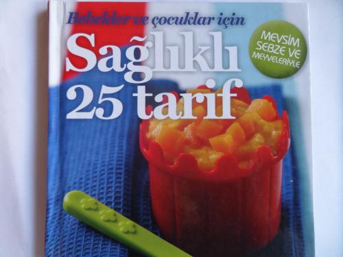 Bebek ve Çocuklar İçin Sağlıklı 25 Tarif