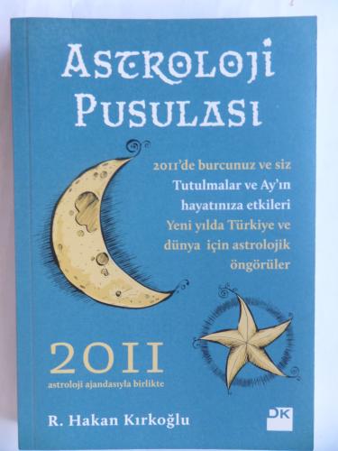Astroloji Pusulası 2011 R. Hakan Kırkoğlu