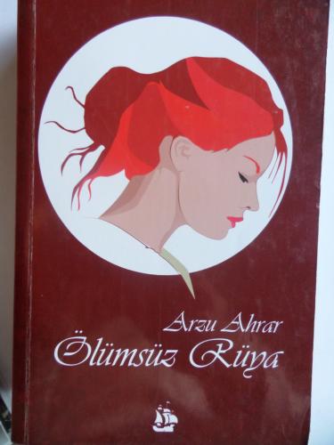 Ölümsüz Rüya (1. Kitap)