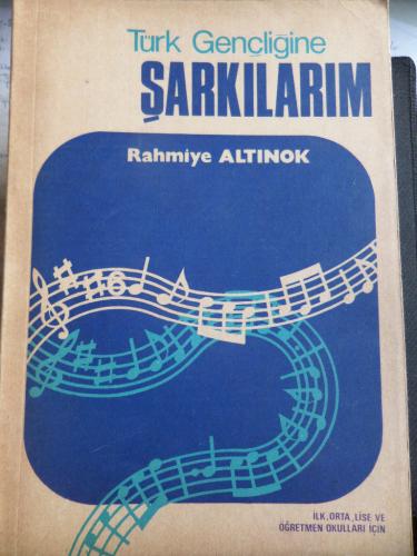 Türk Gençliğine Şarkılarım