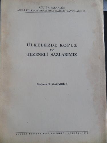 Ülkelerde Kopuz ve Tezeneli Sazlarımız Mahmut R. Gazimihal