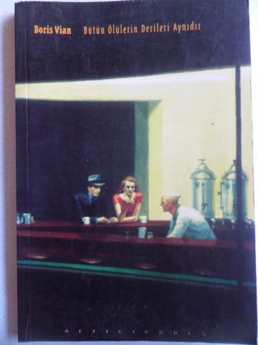 Bütün Ölülerin Derileri Aynıdır Boris Vian