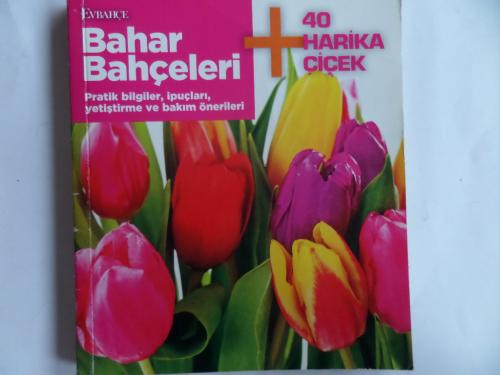 Bahar Bahçeleri - Kırk Harika Çiçek