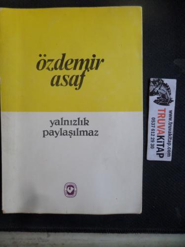 Yalnızlık Paylaşılmaz