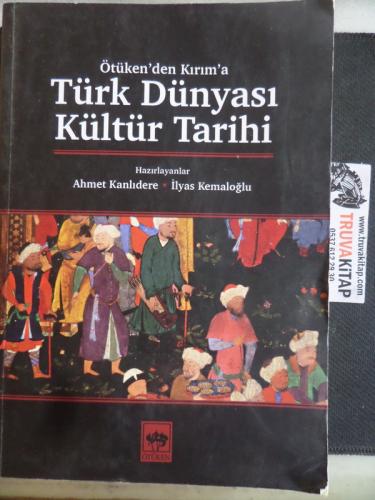 Ötüken'den Kırım'a Türk Dünyası Kültür Tarihi